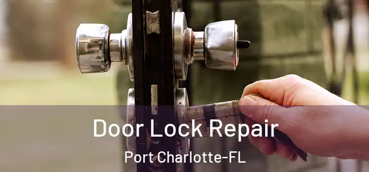 Door Lock Repair Port Charlotte-FL