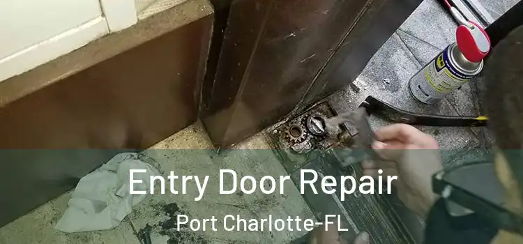 Entry Door Repair Port Charlotte-FL
