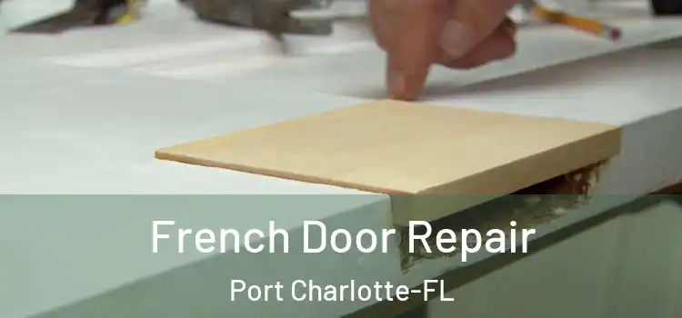 French Door Repair Port Charlotte-FL