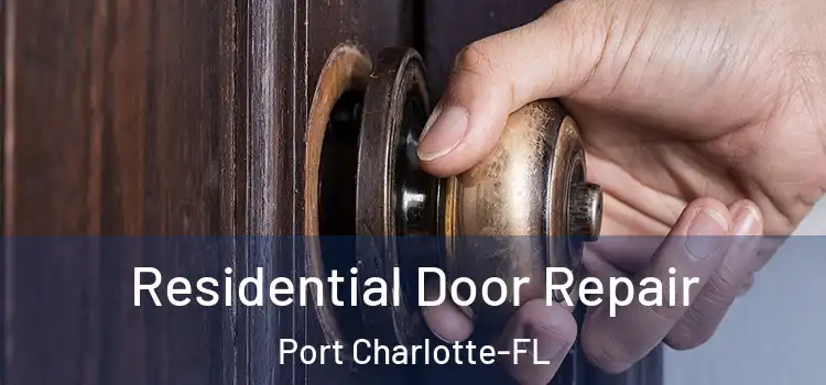 Residential Door Repair Port Charlotte-FL